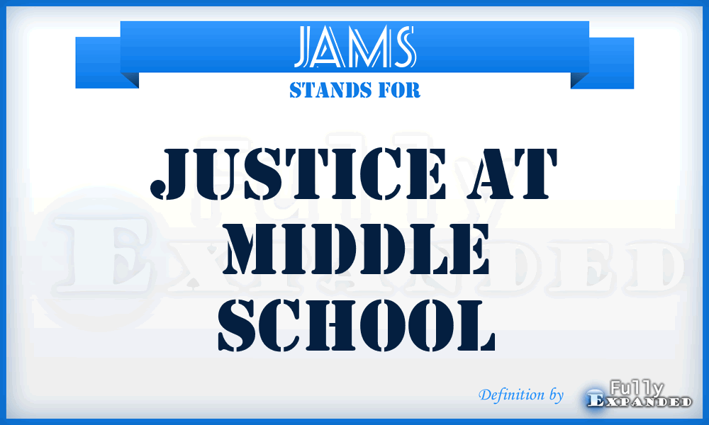 JAMS - Justice At Middle School