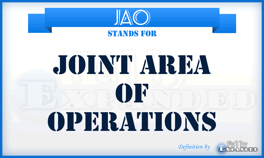 JAO - joint area of operations