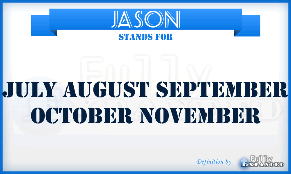 JASON - July August September October November