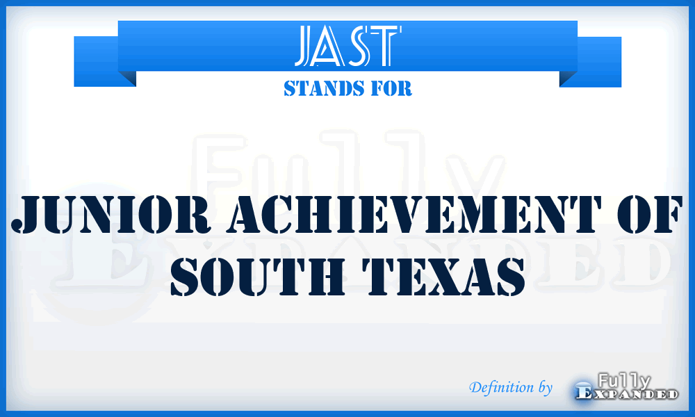 JAST - Junior Achievement of South Texas