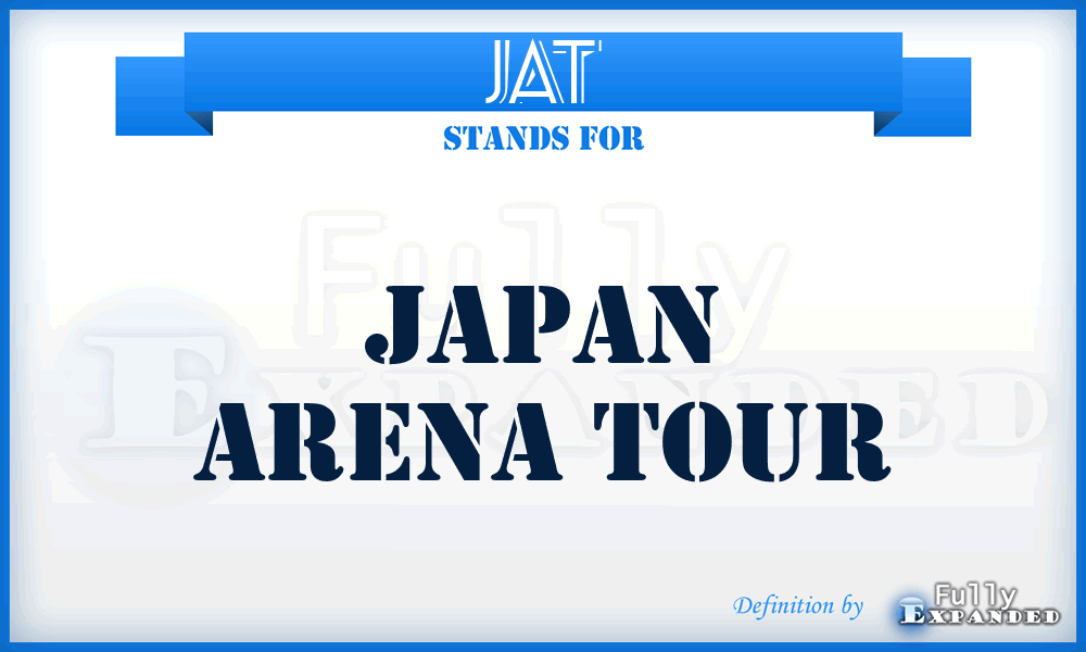 JAT - Japan Arena Tour