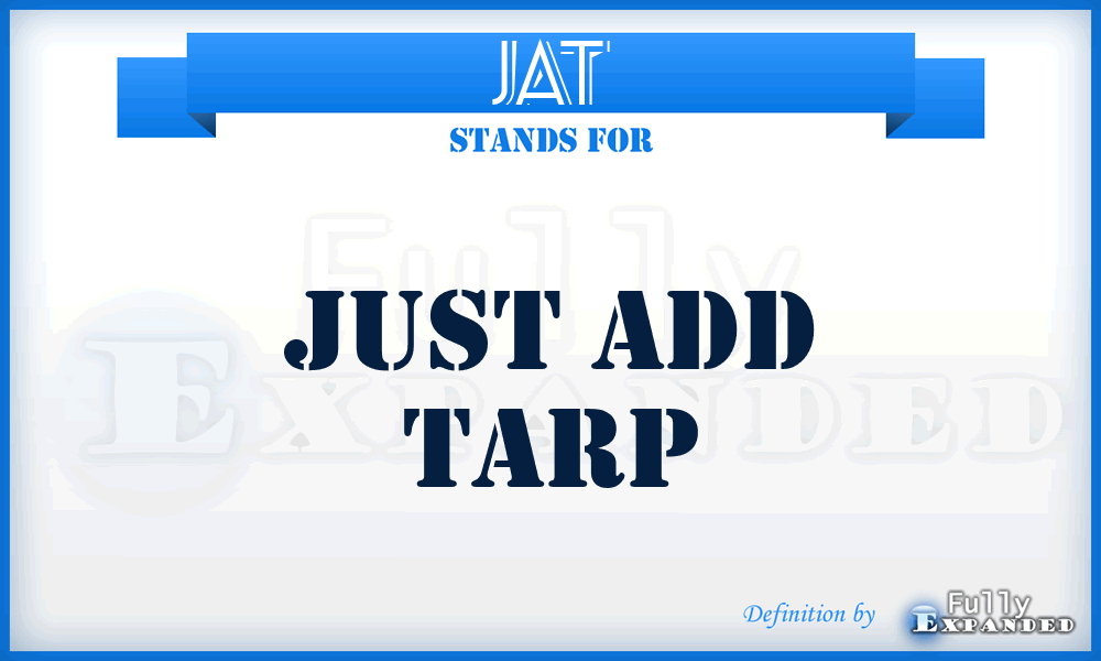 JAT - Just Add Tarp
