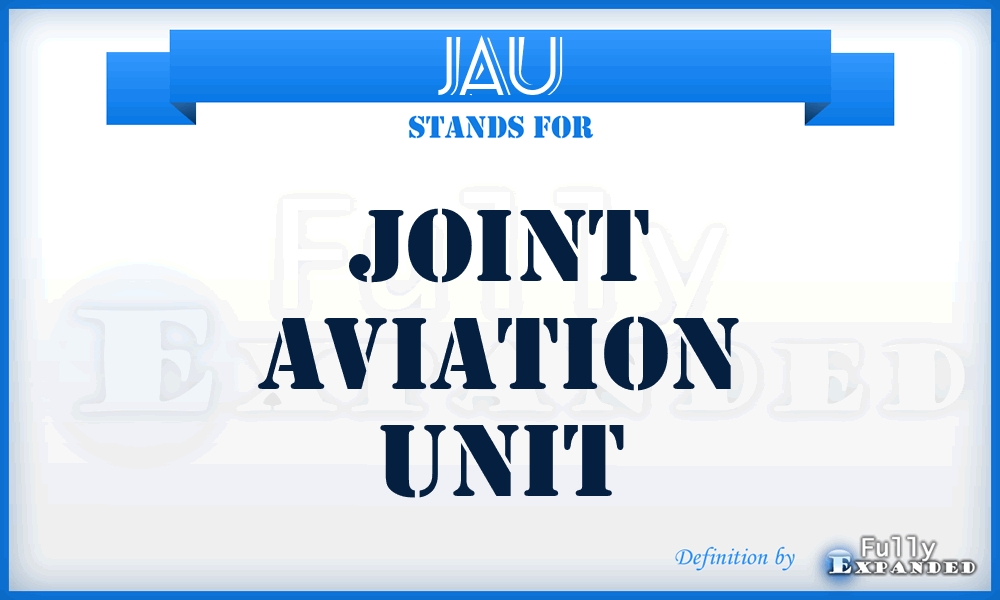 JAU - Joint Aviation Unit