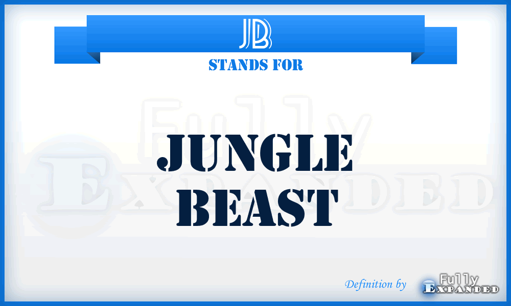 JB - Jungle Beast