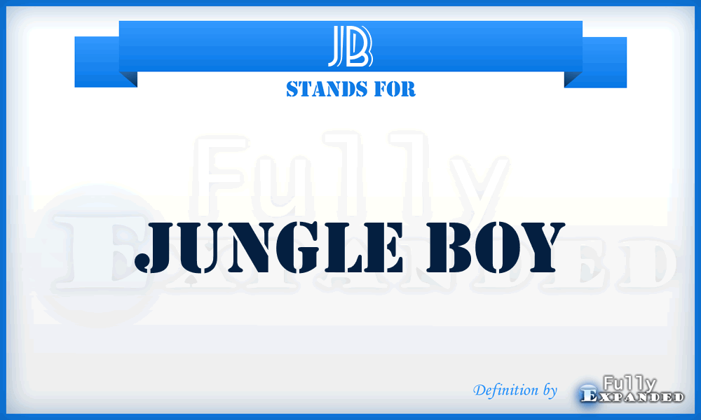 JB - Jungle Boy