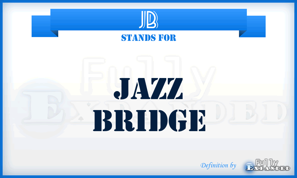 JB - Jazz Bridge