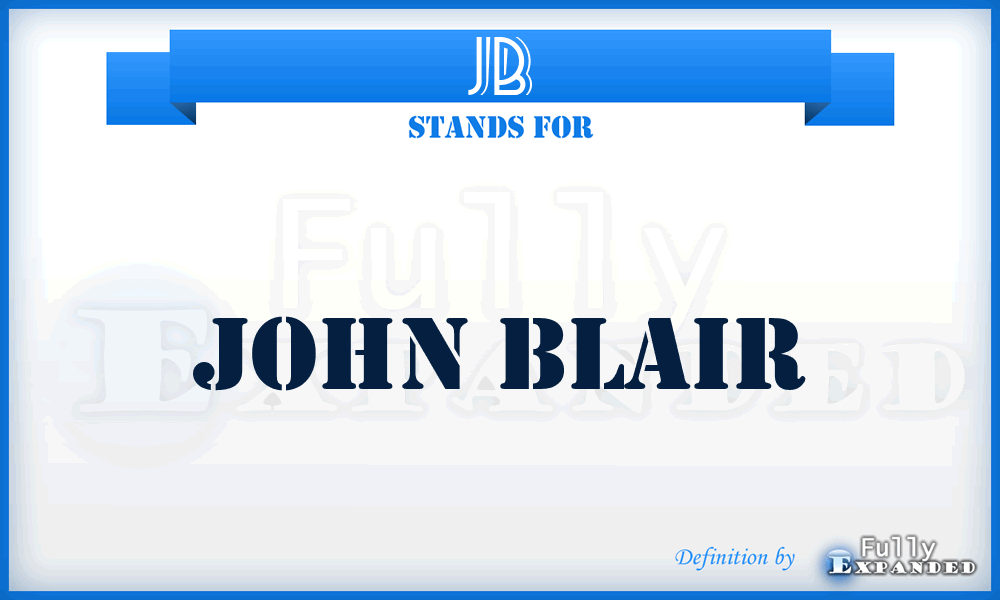 JB - John Blair