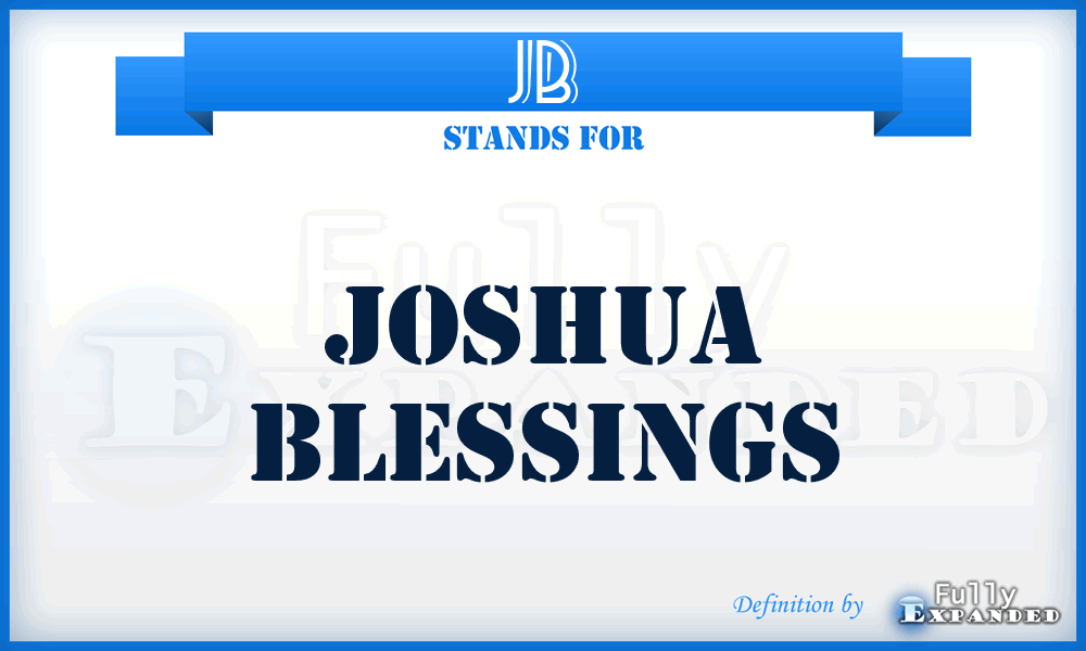 JB - Joshua Blessings