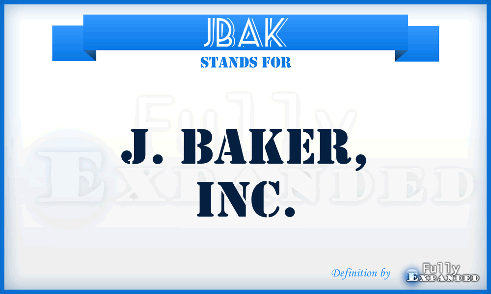 JBAK - J. Baker, Inc.