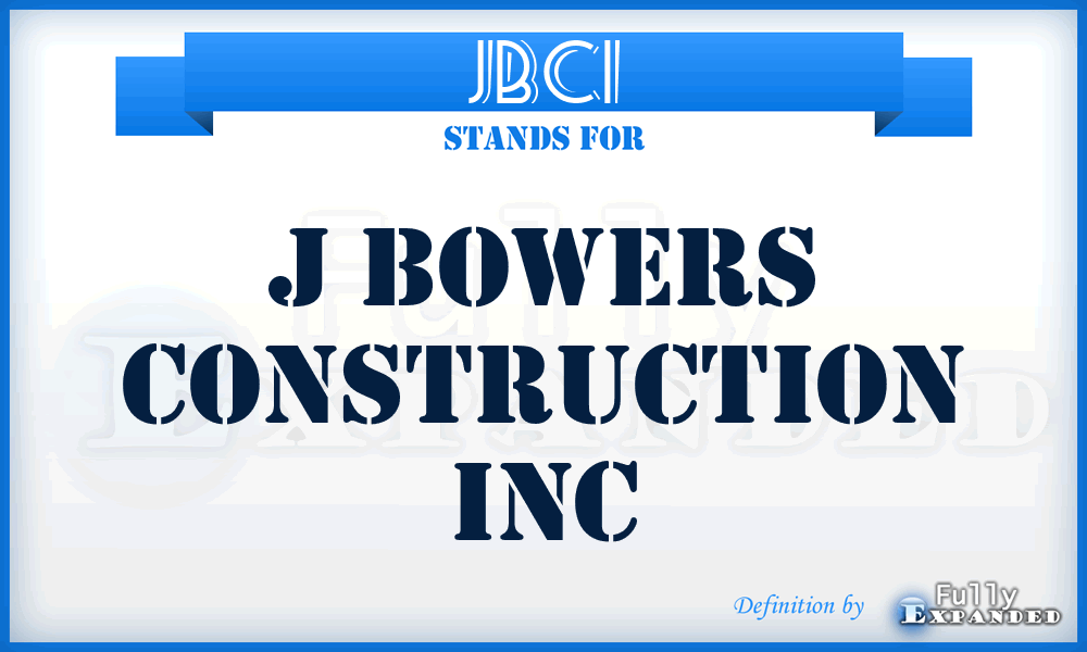 JBCI - J Bowers Construction Inc