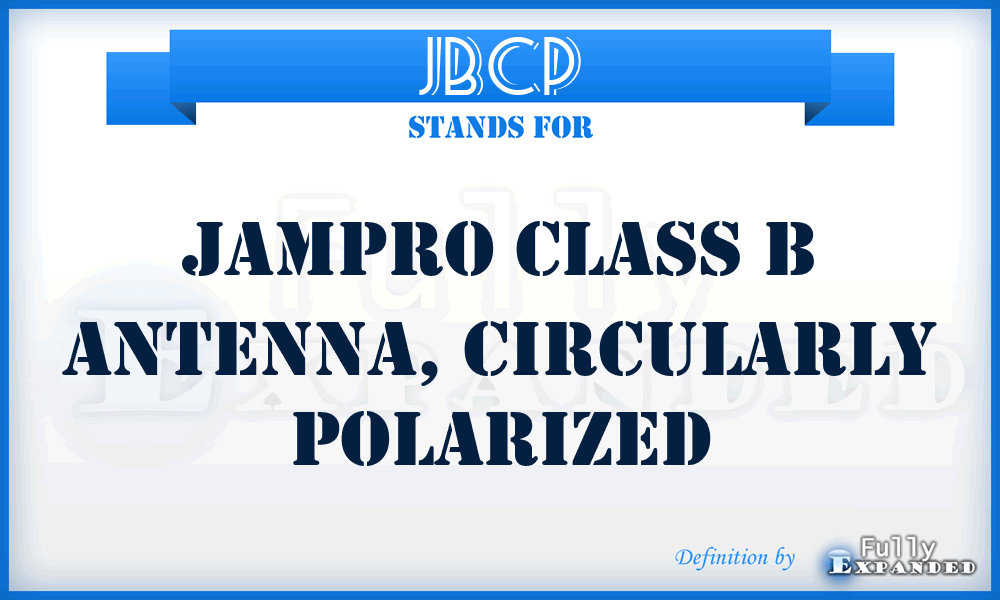 JBCP - Jampro Class B antenna, Circularly Polarized
