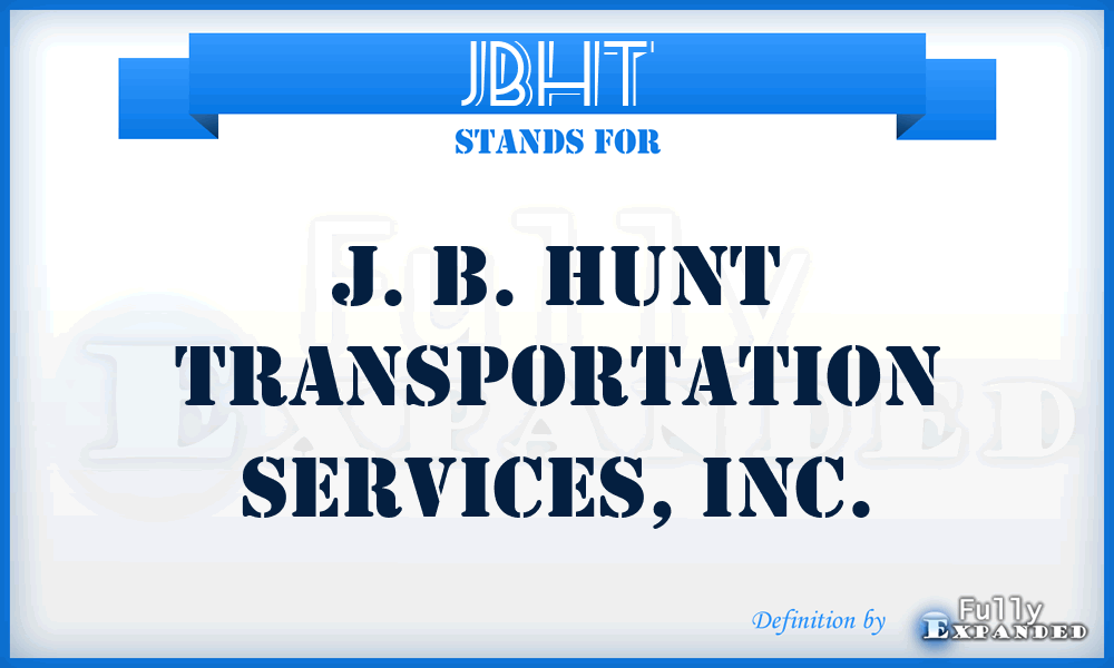JBHT - J. B. Hunt Transportation Services, Inc.
