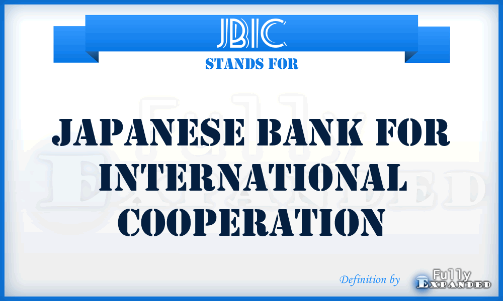 JBIC - Japanese Bank for International Cooperation