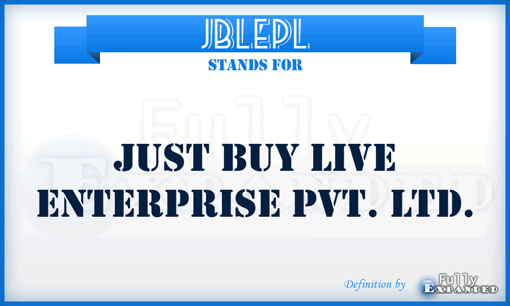 JBLEPL - Just Buy Live Enterprise Pvt. Ltd.