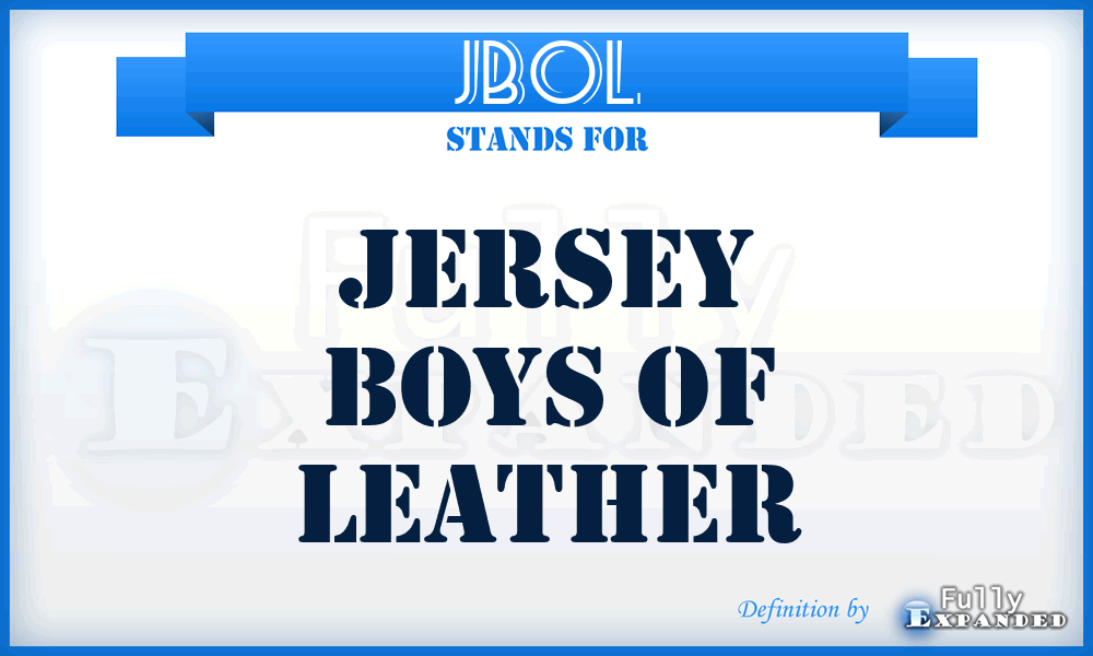 JBOL - Jersey boys of Leather