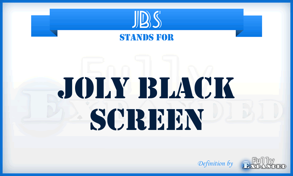 JBS - Joly Black Screen