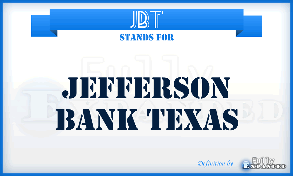 JBT - Jefferson Bank Texas