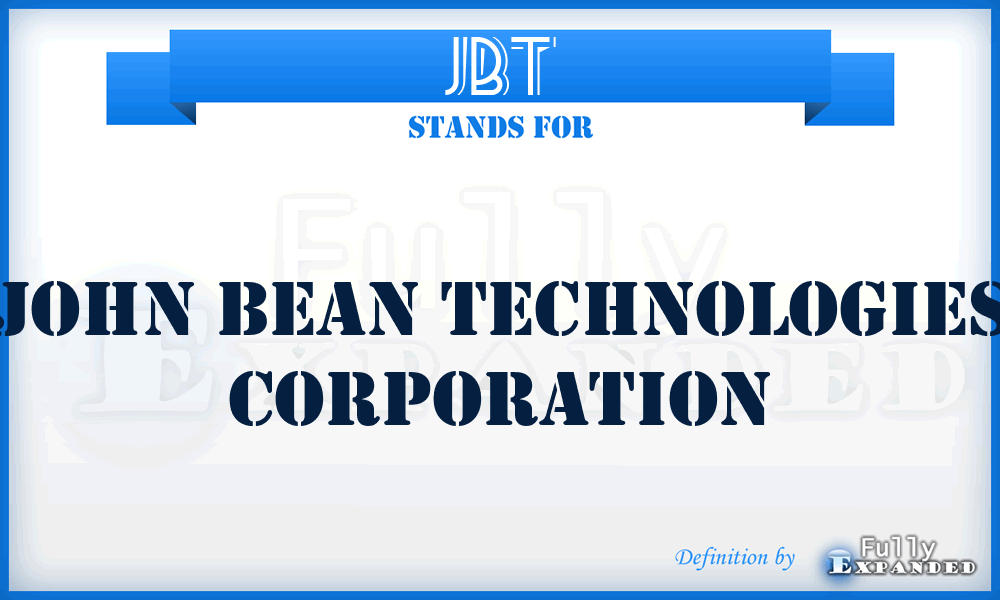 JBT - John Bean Technologies Corporation