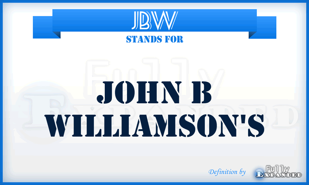 JBW - John B Williamson's