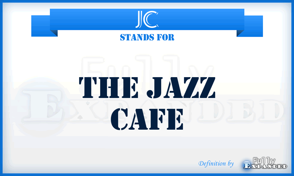 JC - The Jazz Cafe