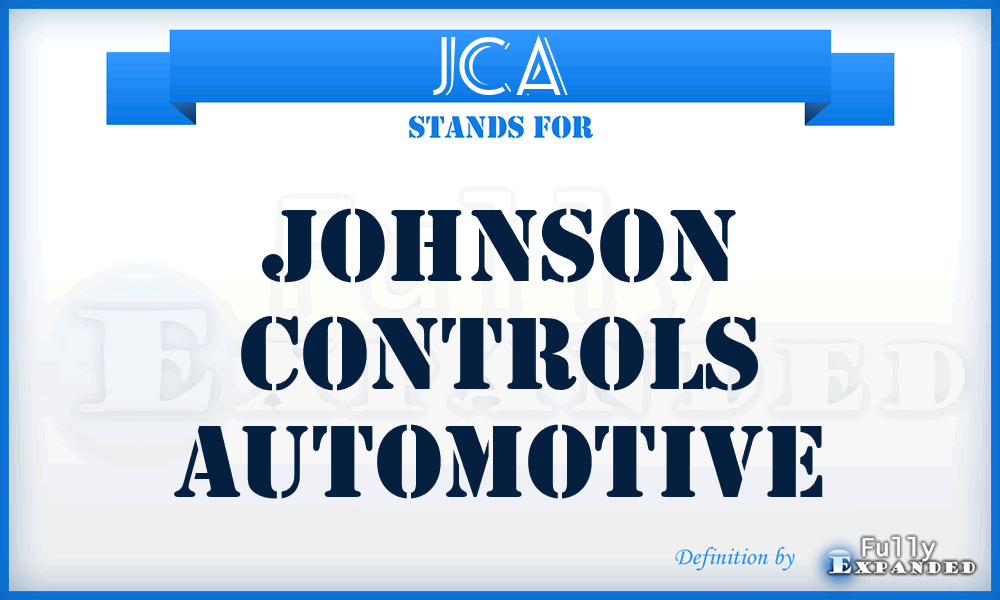 JCA - Johnson Controls Automotive