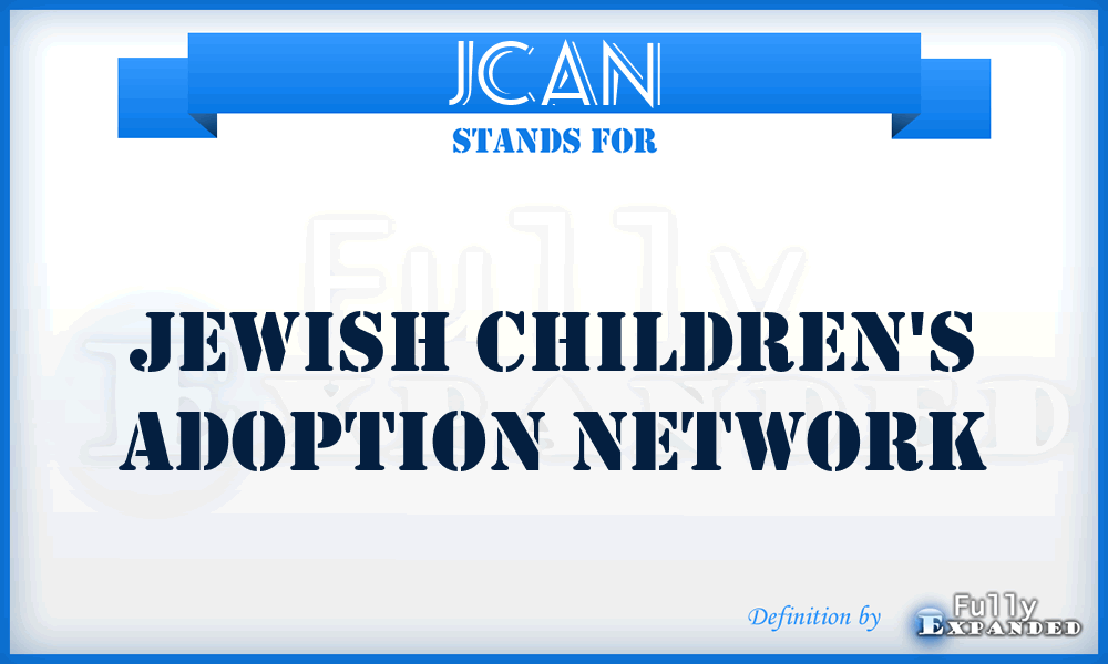 JCAN - Jewish Children's Adoption Network