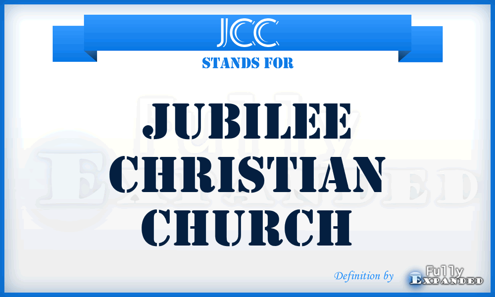 JCC - Jubilee Christian Church