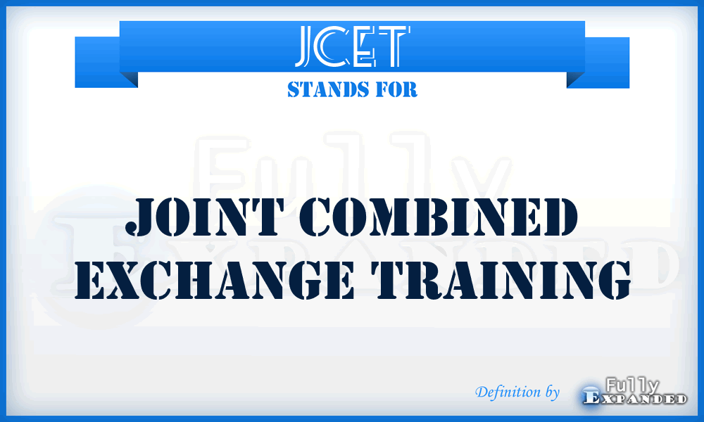 JCET - Joint Combined Exchange Training