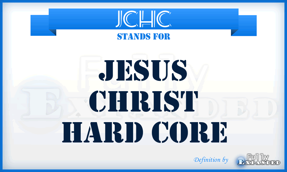 JCHC - Jesus Christ Hard Core