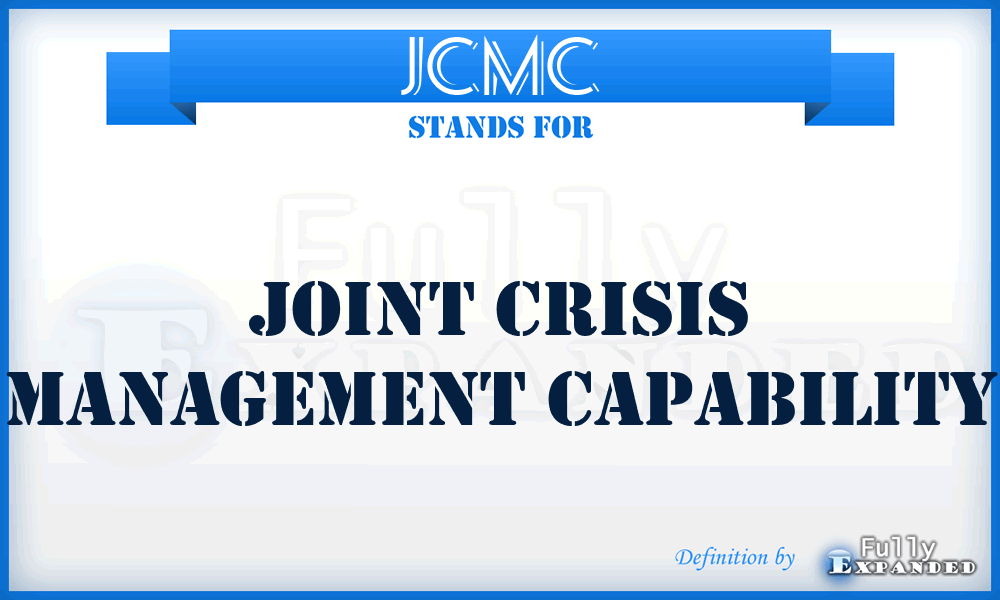 JCMC - joint crisis management capability