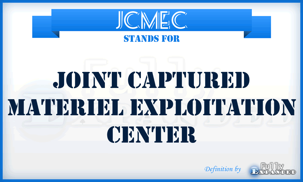 JCMEC - Joint Captured Materiel Exploitation Center