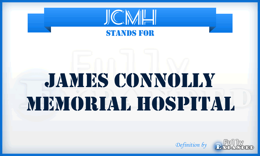 JCMH - James Connolly Memorial Hospital