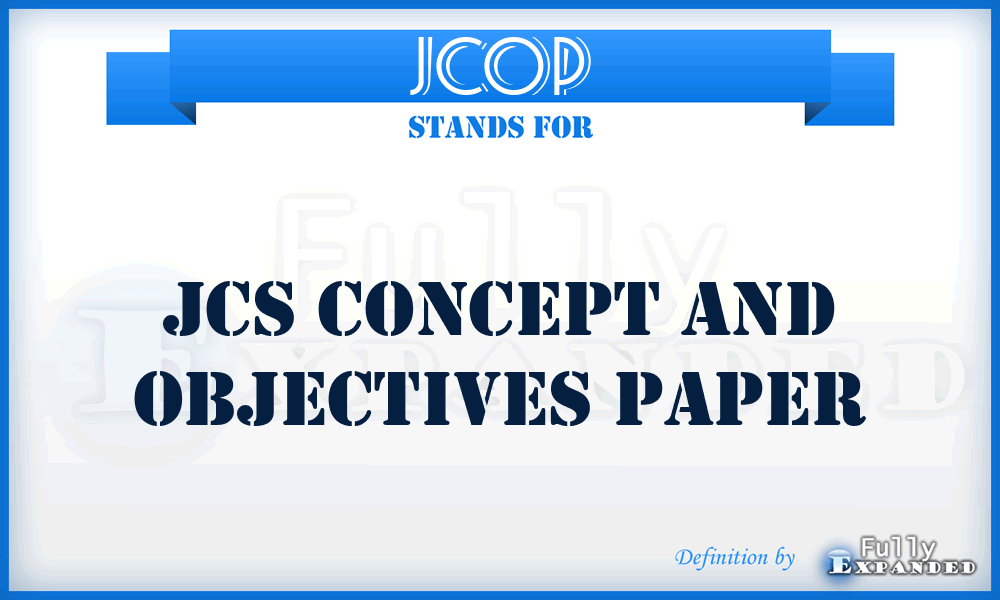 JCOP - JCS Concept and Objectives Paper
