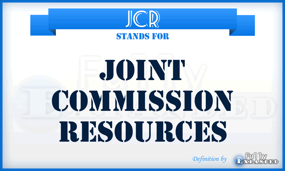 JCR - Joint Commission Resources