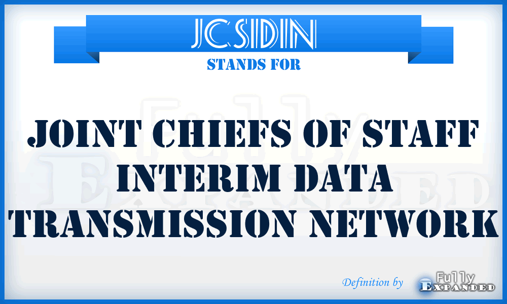 JCSIDIN - Joint Chiefs of Staff Interim Data Transmission Network