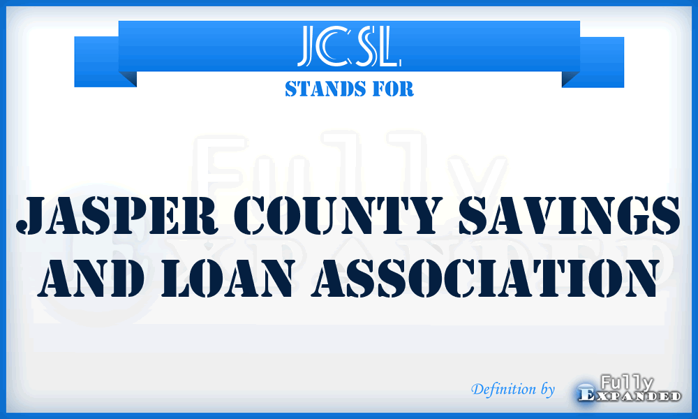 JCSL - Jasper County Savings and Loan Association