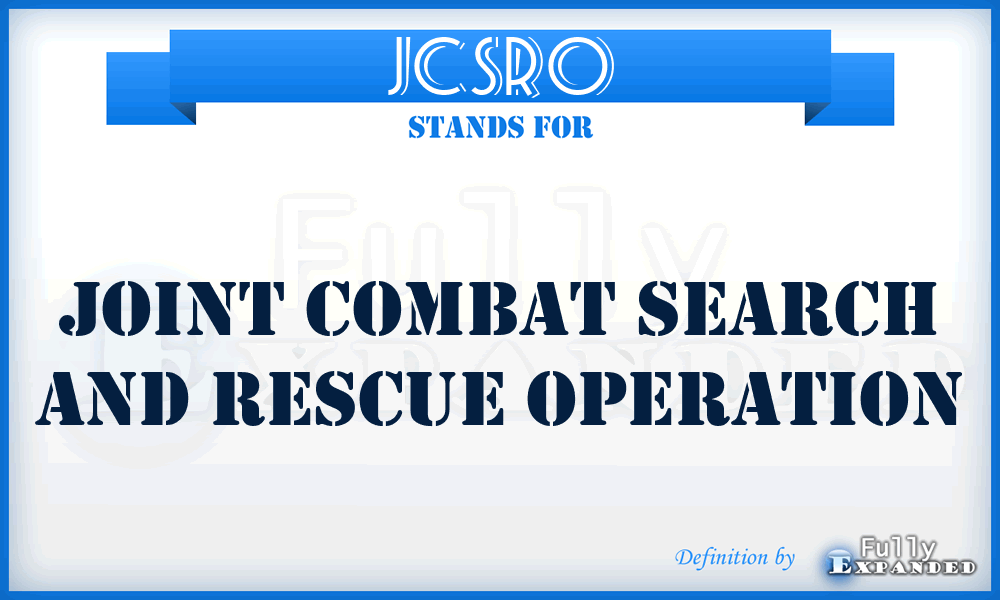 JCSRO - Joint Combat Search and Rescue Operation