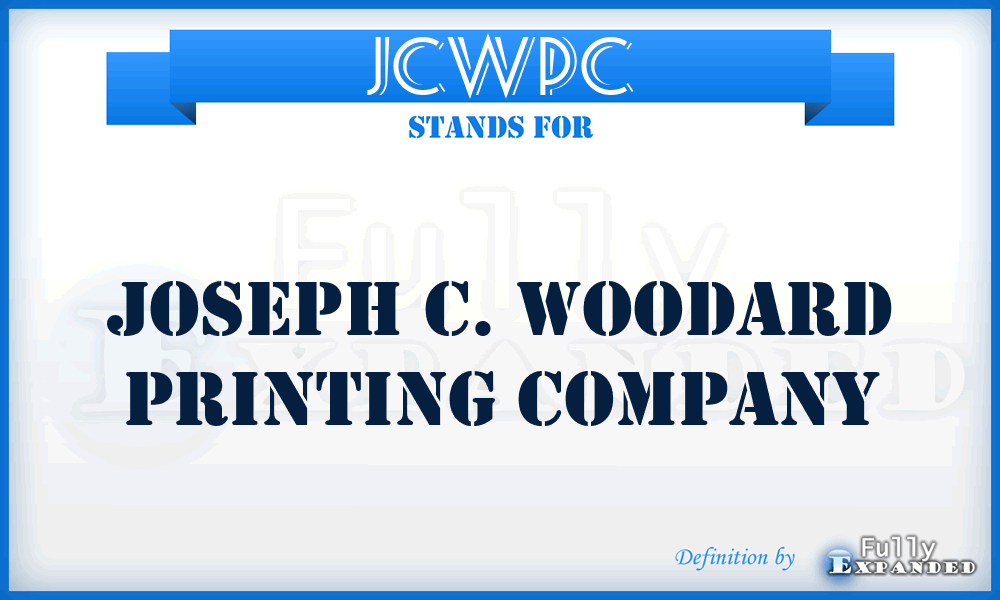 JCWPC - Joseph C. Woodard Printing Company