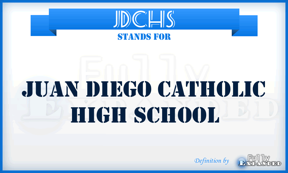JDCHS - Juan Diego Catholic High School