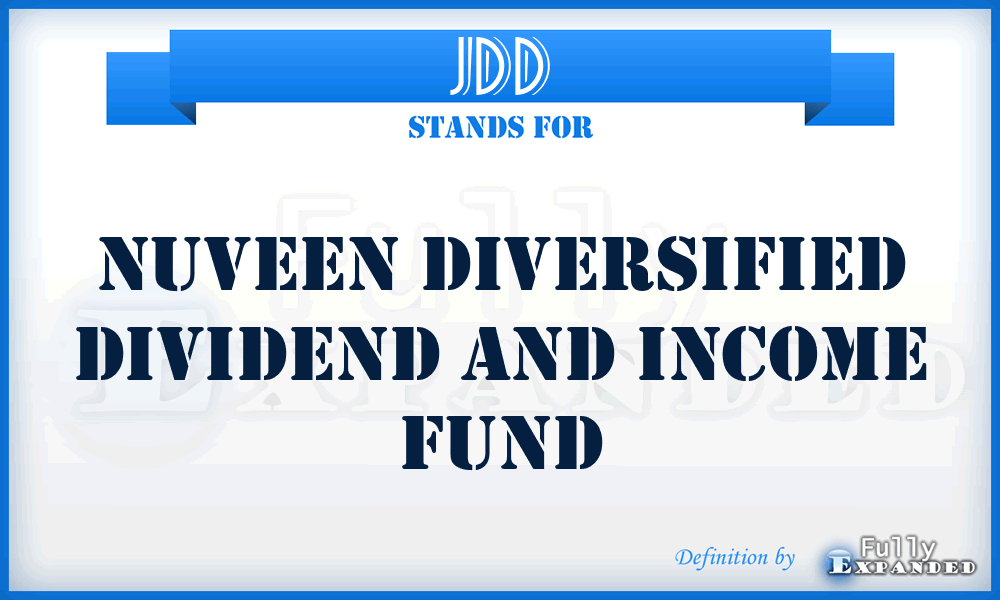 JDD - Nuveen Diversified Dividend and Income Fund