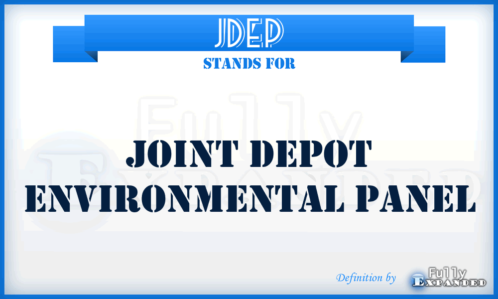 JDEP - Joint Depot Environmental Panel