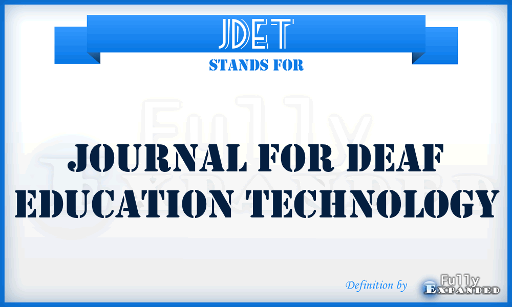 JDET - Journal for Deaf Education Technology