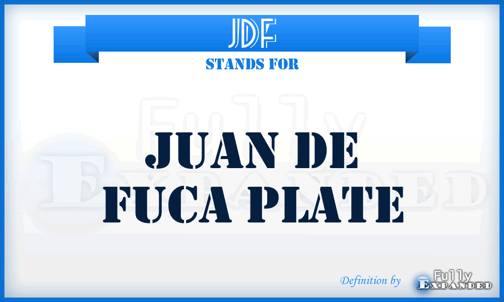 JDF - Juan De Fuca plate