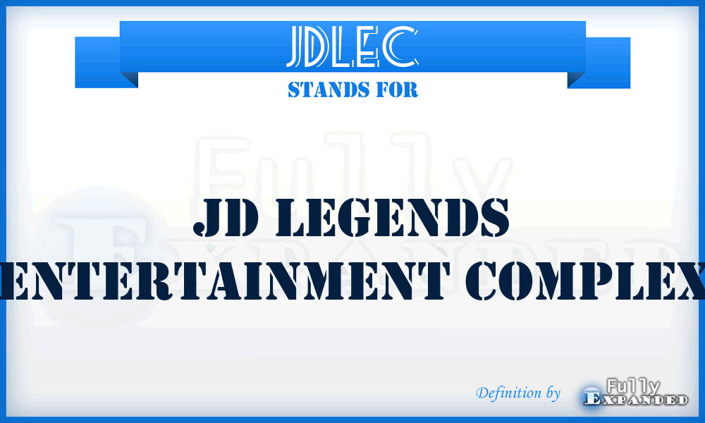 JDLEC - JD Legends Entertainment Complex