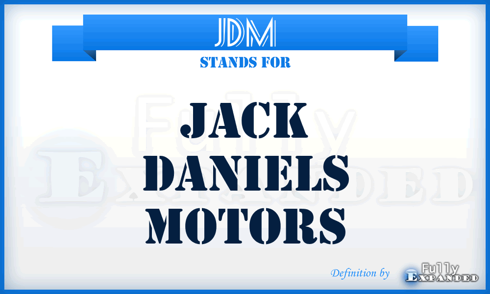 JDM - Jack Daniels Motors