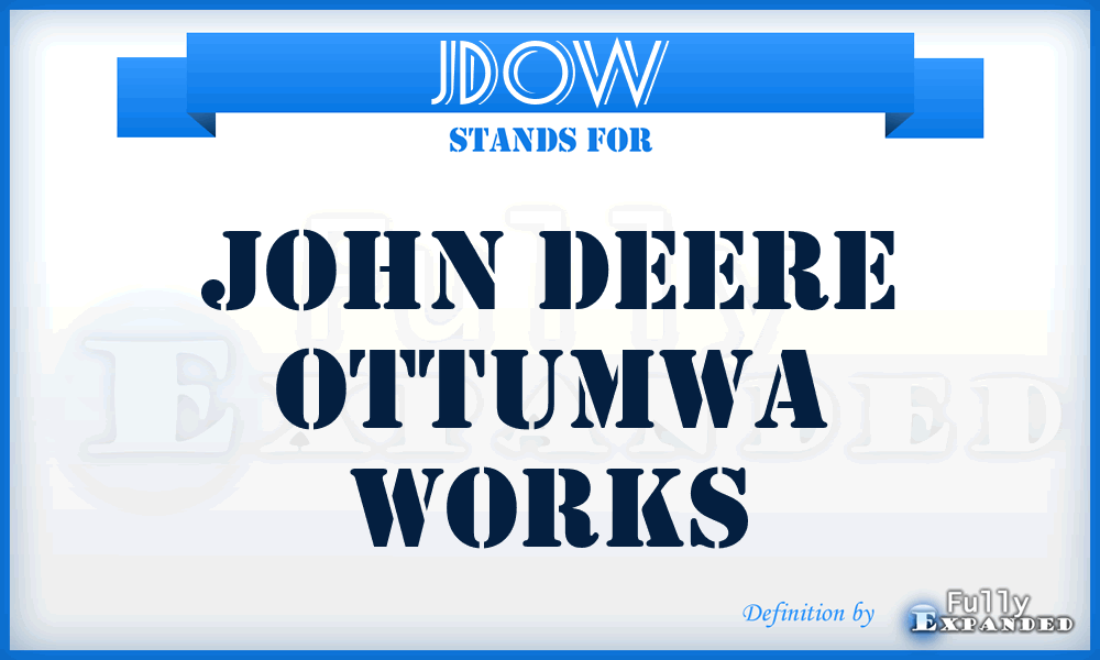 JDOW - John Deere Ottumwa Works