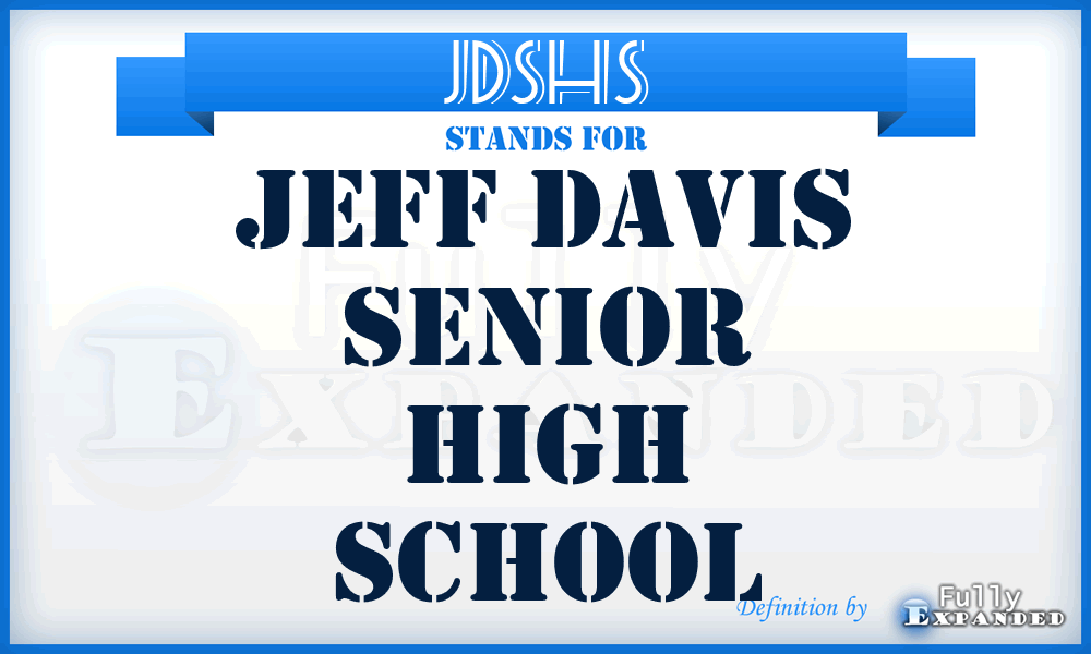 JDSHS - Jeff Davis Senior High School