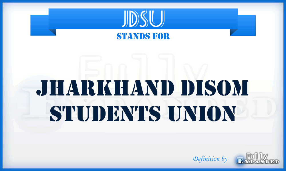 JDSU - Jharkhand Disom Students Union