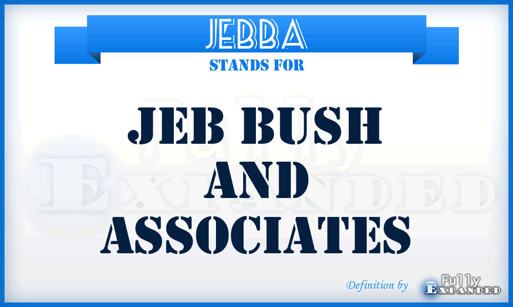 JEBBA - JEB Bush and Associates