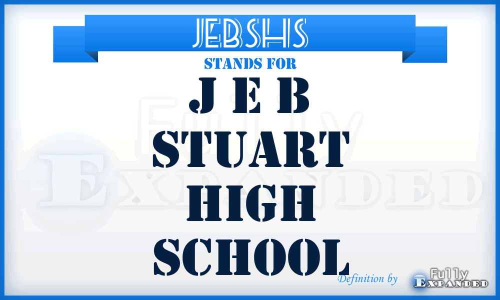 JEBSHS - J E B Stuart High School
